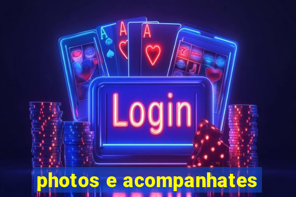 photos e acompanhates